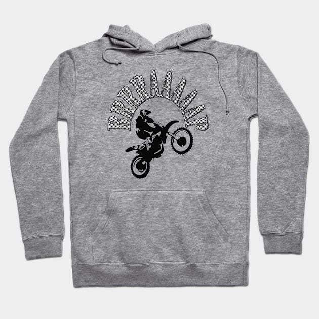 Brrraaaaap Dirtbike Motocross Design In Grey Hoodie by taiche